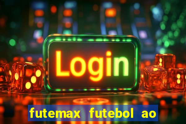 futemax futebol ao vivo hd